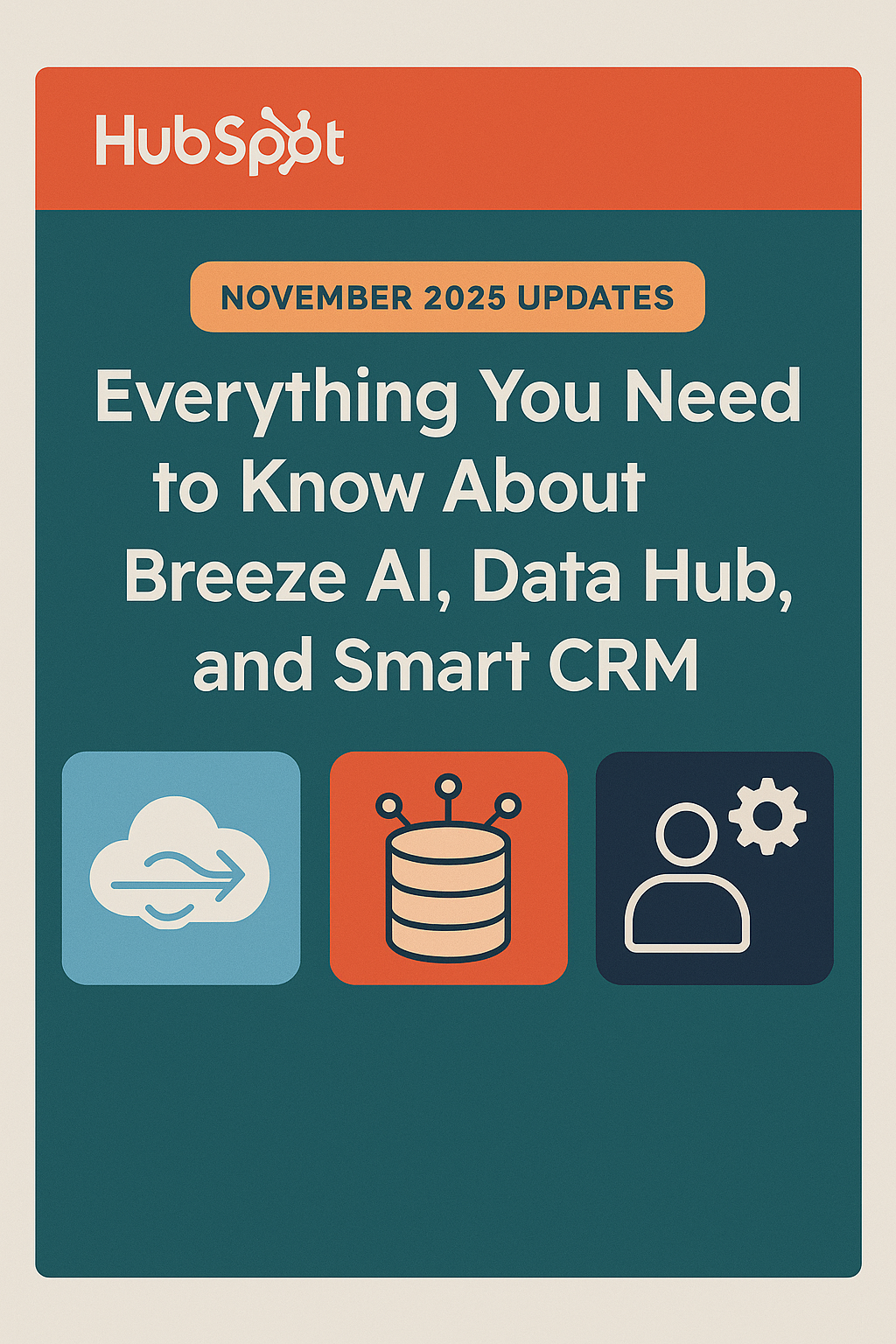 HubSpot's November 2025 Updates Everything You Need to Know About(02)